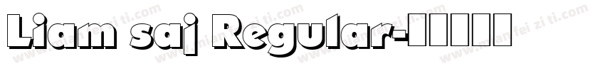 Liam saj Regular字体转换